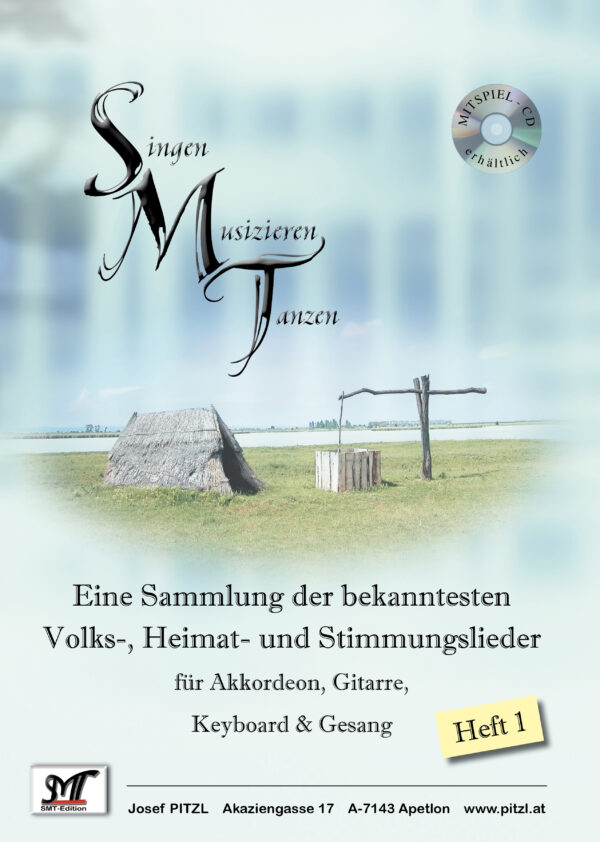 Singen, Musizieren, Tanzen - Eine Sammlung der bekanntensten Volks-, Heimat- und Stimmungslieder, Heft 1