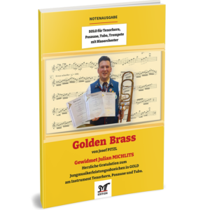 GOLDEN BRASS (SOLO für Tenorhorn, Posaune, Tuba und Trompete mit Blasorchester)