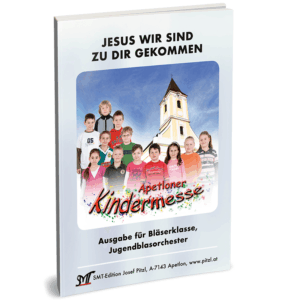 Apetloner Kindermesse – 01 Jesus wir sind zu dir gekommen